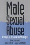 Male Sexual Abuse: A Trilogy of Intervention Strategies Reprint Edition