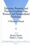 Education, Research, and Practice in Lesbian, Gay, Bisexual, and Transgendered Psychology: A Resource Manual