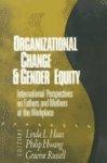 Organizational Change and Gender Equity: International Perspectives on Fathers and Mothers at the Workplace