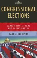 Congressional Elections: Campaigning at Home and in Washington 0006 Edition