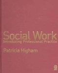 Social Work: Introducing Professional Practice FIRST Edition