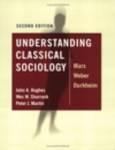 Understanding Classical Sociology: Marx, Weber, Durkheim 0002 Edition