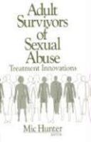 Adult Survivors of Sexual Abuse: Treatment Innovations