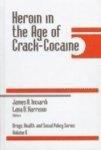 Heroin in the Age of Crack-Cocaine illustrated edition Edition