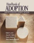 Handbook of Adoption: Implications for Researchers, Practitioners, and Families FIRST Edition