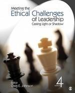 Meeting the Ethical Challenges of Leadership: Casting Light or Shadow 0004 Edition