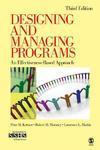 Designing and Managing Programs: An Effectiveness-Based Approach 3rd  Edition