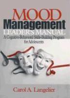 Mood Management Leader's Manual: A Cognitive-Behavioral Skills-Building Program for Adolescents Spi Edition