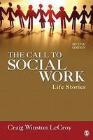 The Call to Social Work: Life Stories 0002 Edition