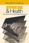 Stress and Health: Biological and Psychological Interactions 0002 Edition