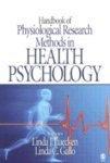 Handbook of Physiological Research Methods in Health Psychology FIRST Edition