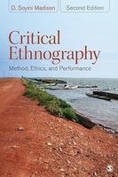 Critical Ethnography: Method, Ethics, and Performance 0002 Edition