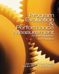 Program Evaluation & Performance Measurement: An Introduction to Practice FIRST Edition