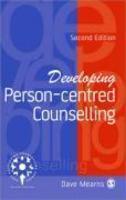 Developing Person-Centred Counselling (Developing Counselling series)