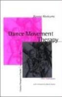 Dance Movement Therapy: A Creative Psychotherapeutic Approach abridged ed Edition