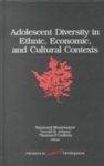 Adolescent Diversity in Ethnic, Economic, and Cultural Contexts