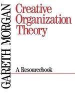 Creative Organization Theory: A Resourcebook