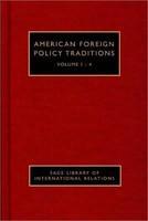 American Foreign Policy Traditions Four-Volume Set  Edition