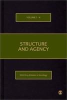 Structure and Agency Four-Volume Set Edition