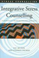 Integrative Stress Counselling: A Humanistic Problem-Focused Approach illustrated edition Edition