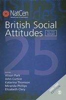 British Social Attitudes: The 25th Report FIRST Edition