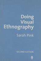 Doing Visual Ethnography: Images, Media and Representation in Research 0002 Edition