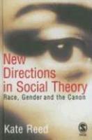 New Directions in Social Theory: Race, Gender and the Canon FIRST Edition