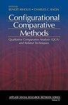 Configurational Comparative Methods: Qualitative Comparative Analysis (QCA) and Related Techniques First Edition