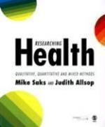 Researching Health: Qualitative, Quantitative and Mixed Methods New ed Edition