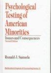 Psychological Testing of American Minorities: Issues and Consequences 0002 Edition