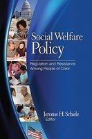 Social Welfare Policy: Regulation and Resistance Among People of Color 1st  Edition