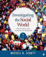 Investigating the Social World: The Process and Practice of Research 0007 Edition