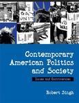 Contemporary American Politics and Society: Issues and Controversies FIRST Edition