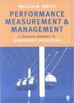 Performance Measurement and Management: A Strategic Approach to Management Accounting FIRST Edition