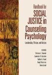 Handbook for Social Justice in Counseling Psychology: Leadership, Vision, and Action FIRST Edition