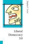 Liberal Democracy 3.0: Civil Society in an Age of Experts