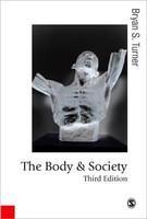 The Body and Society: Explorations in Social Theory 0003 Edition