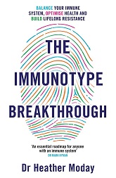 The Immunotype Breakthrough: Your Personalised Plan to Balance Your Immune System, Optimise Health