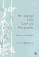 Working with Loss, Death and Bereavement: A Guide for Social Workers