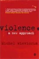 Violence : A New Approach First Edition