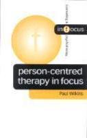 Person-Centred Therapy in Focus FIRST Edition