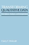 Transforming Qualitative Data: Description, Analysis, and Interpretation illustrated edition Edition