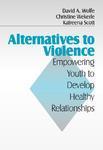 Alternatives to Violence: Empowering Youth to Develop Healthy Relationships illustrated edition Edition