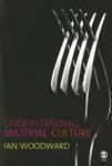 Understanding Material Culture FIRST Edition