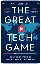 The Great Tech Game: Shaping Geopolitics and the Destiny of Nations