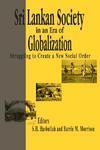 Sri Lankan Society In An Era Of Globalization : Struggling To Create A New Social Order First Edition