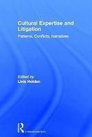 Cultural Expertise and Litigation: Patterns, Conflicts, Narratives