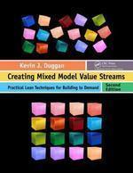 Creating Mixed Model Value Streams: Practical Lean Techniques for Building to Demand, Second Edition 0002 Edition