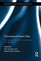 Transnational Power Elites: The New Professionals of Governance, Law and Security