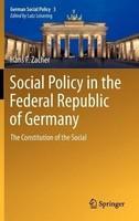 Social Policy in the Federal Republic of Germany: The Constitution of the Social 2012th Edition